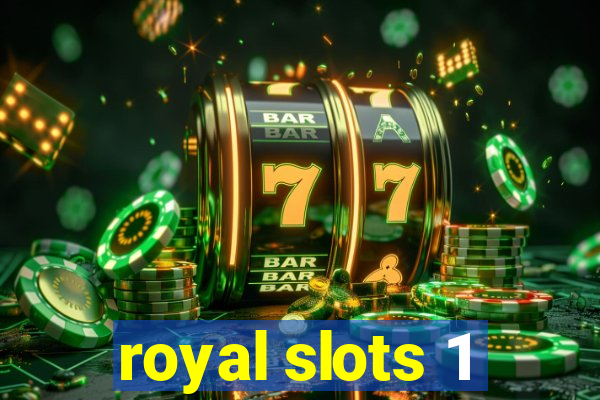 royal slots 1